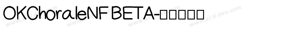 OKChoraleNF BETA字体转换
